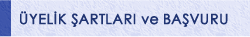 �yelik �artlar� ve ba�vuru